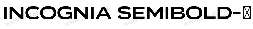 Incognia SemiBold字体转换 Incognia SemiBold字体转换